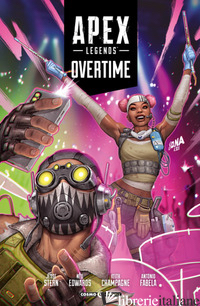 OVERTIME. APEX LEGENDS - STERN JESSE; EDWARDS NEIL; CHAMPAGNE KEITH
