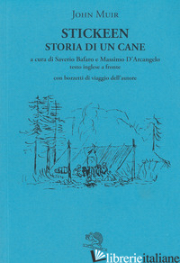 STICKEEN. STORIA DI UN CANE. TESTO INGLESE A FRONTE - MUIR JOHN; BAFARO S. (CUR.); D'ARCANGELO M. (CUR.)