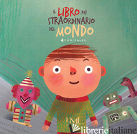 LIBRO PIU' STRAORDINARIO DEL MONDO. EDIZ. A COLORI (IL) - CANIZALES