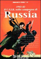 1941-1942. IL C.I.S.R. NELLA CAMPAGNA DI RUSSIA - ZIZZO REMIGIO