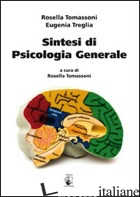 SINTESI DI PSICOLOGIA GENERALE - TOMASSONI ROSELLA; TREGLIA EUGENIA