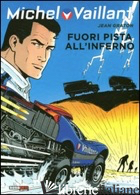 FUORI PISTA ALL'INFERNO. MICHEL VAILLANT - GRATON JEAN; GRATON PHILIPPE