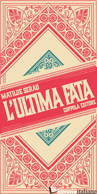 ULTIMA FATA (L') - SERAO MATILDE