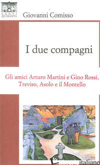 DUE COMPAGNI (I) - COMISSO GIOVANNI