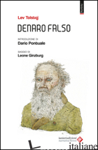 DENARO FALSO - TOLSTOJ LEV; PONTUALE D. (CUR.)