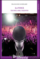 VOCE. TECNICA DEL TALENTO (LA) - GODDARD FRANCOISE