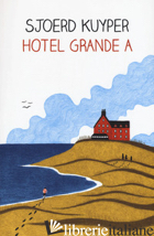 HOTEL GRANDE A - KUYPER SJOERD