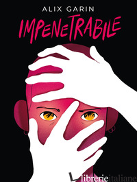 IMPENETRABILE - GARIN ALIX