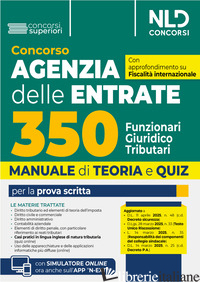 CONCORSO 350 FUNZIONARI GIURIDICO-TRIBUTARI AGENZIA DELLE ENTRATE. MANUALE DI TE - AA.VV.