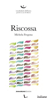 RISCOSSA - FREGONA MICHELA; RIDOLFI C. (CUR.)