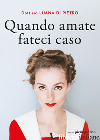 QUANDO AMATE FATECI CASO - DI PIETRO LUANA