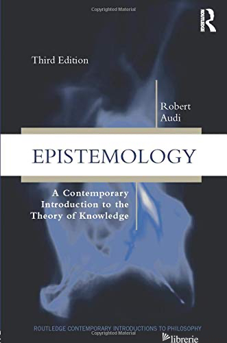 EPISTEMOLOGY A CONTEMPORARY INTRODUCTION - AUDI ROBERT