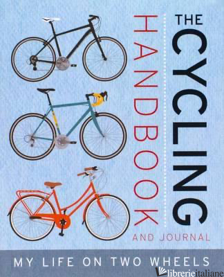 CYCLING HANDBOOK AND LOG: MY LIFE ON TWO WHEELS - PARRAGON BOOKS