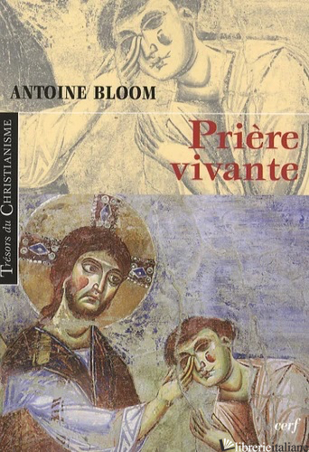 PRIERE VIVANTE - BLOOM ANTHONY