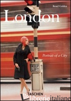 LONDON. PORTRAIT OF A CITY. EDIZ. ITALIANA, SPAGNOLA E PORTOGHESE - GOLDEN REUEL