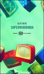 SUPERWOOBINDA - NOVE ALDO