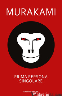 PRIMA PERSONA SINGOLARE - MURAKAMI HARUKI