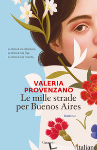 MILLE STRADE PER BUENOS AIRES (LE) - PROVENZANO VALERIA