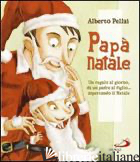 PAPA' NATALE - PELLAI ALBERTO