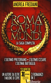 ROMA CAPUT MUNDI - FREDIANI ANDREA