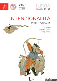 LEXIA. RIVISTA DI SEMIOTICA. VOL. 29-30: INTENZIONALITA-INTENTIONALITY - MARINO G. (CUR.); THIBAULT M. (CUR.)