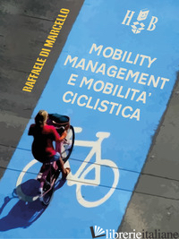 MOBILITY MANAGEMENT E MOBILITA' CICLISTICA - DI MARCELLO RAFFAELE