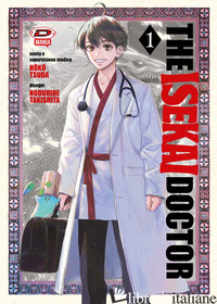 ISEKAI DOCTOR (THE). VOL. 1 - TSUDA HOKO