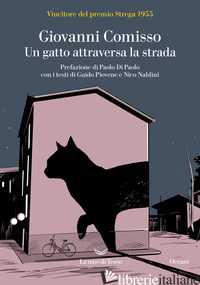 GATTO ATTRAVERSA LA STRADA (UN) - COMISSO GIOVANNI; DI PAOLO P. (CUR.)