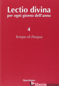 LECTIO DIVINA PER OGNI GIORNO DELL'ANNO. VOL. 4: TEMPO DI PASQUA - ZEVINI G. (CUR.); CABRA P. G. (CUR.)