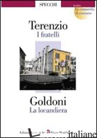 FRATELLI-LA LOCANDIERA (I) - TERENZIO P. AFRO; GOLDONI CARLO