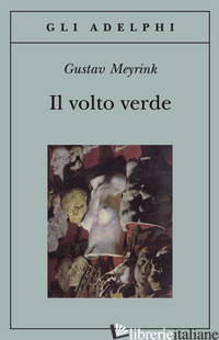 VOLTO VERDE (IL) - MEYRINK GUSTAV
