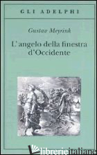 ANGELO DELLA FINESTRA D'OCCIDENTE (L') - MEYRINK GUSTAV