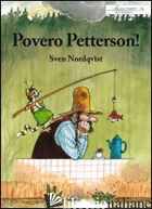 POVERO PETTERSON! - NORDQVIST SVEN