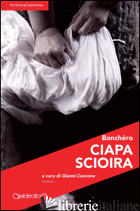 CIAPA SCIOIRA - CASCONE G. (CUR.)