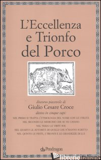 ECCELLENZA E TRIONFO DEL PORCO (L') - CROCE GIULIO CESARE