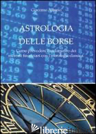 ASTROLOGIA DELLE BORSE - ALBANO GIACOMO
