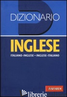 DIZIONARIO INGLESE. ITALIANO-INGLESE, INGLESE-ITALIANO. EDIZ. BILINGUE - INCERTI CASELLI LUCIA