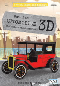 BUILD A 3D AUTOMOBILE. THE HISTORY OF AUTOMOBILES. TRAVEL, LEARN AND EXPLORE. CO - TOME' ESTER