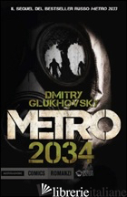 METRO 2034 - GLUKHOVSKY DMITRY
