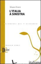 ITALIA A SINISTRA (L') - FORTE MARIO