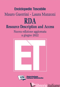 RDA. RESOURCE DESCRIPTION AND ACCESS. NUOVA EDIZ. - GUERRINI MAURO
