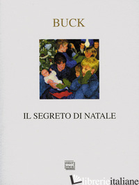 SEGRETO DI NATALE (IL) - BUCK PEARL S.