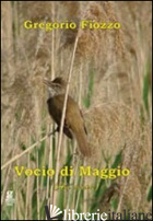 VOCIO DI MAGGIO (ALL'AMORE) - FIOZZO GREGORIO