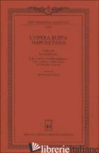 OPERA BUFFA NAPOLETANA (L'). VOL. 3: LA FIORITURA - LORENZI G. BATTISTA; CERLONE FRANCESCO; COLOTTI M. T. (CUR.)