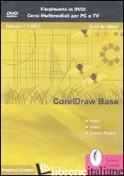 CORELDRAW BASE. DVD - ISTITUTO COREL (CUR.)