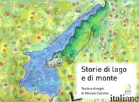 STORIE DI LAGO E DI MONTE - CAILOTTO MIRIAM
