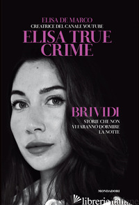 BRIVIDI. STORIE CHE NON VI FARANNO DORMIRE LA NOTTE - DE MARCO ELISA