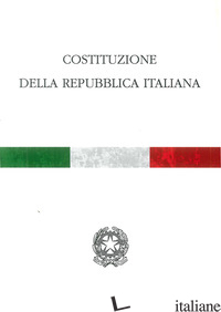 COSTITUZIONE DELLA REPUBBLICA ITALIANA (LA) - 