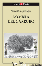 OMBRA DEL CARRUBO (L') - LOPRENCIPE MARCELLO