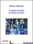 ANGELICA FARFALLA DI GIULIO DE MITRI (L') - MARINO PIETRO